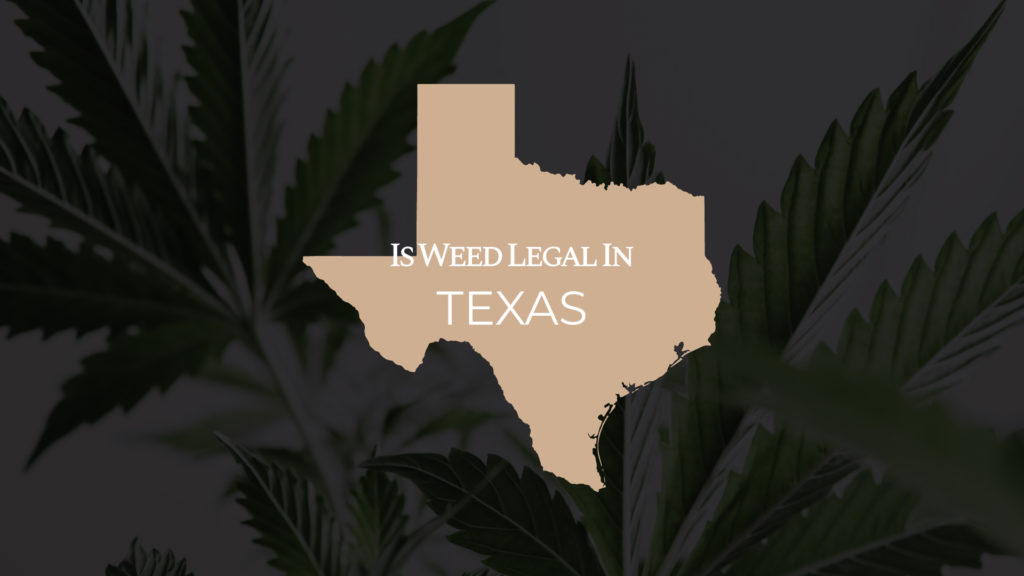 is weed legal in texas