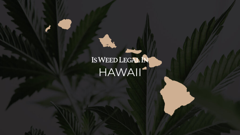 is weed legal in hawaii