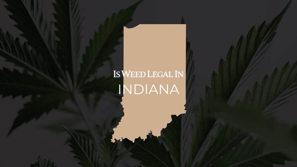 is weed legal in indiana