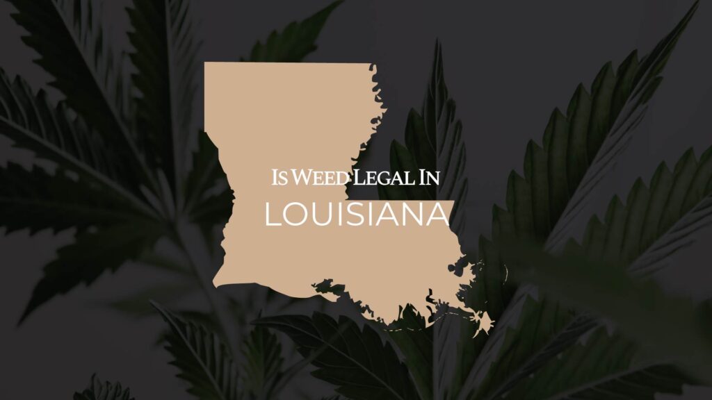 is weed legal in louisiana