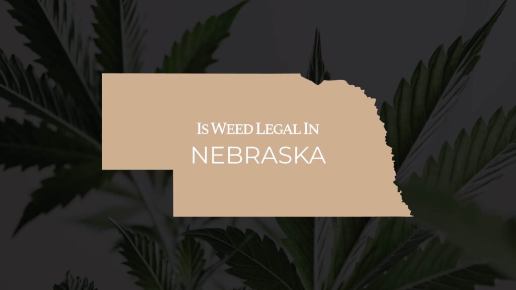 is weed legal in nebraska