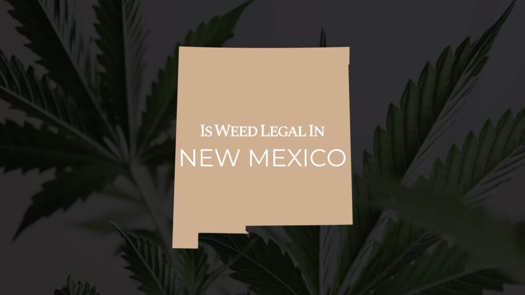is weed legal in new mexico