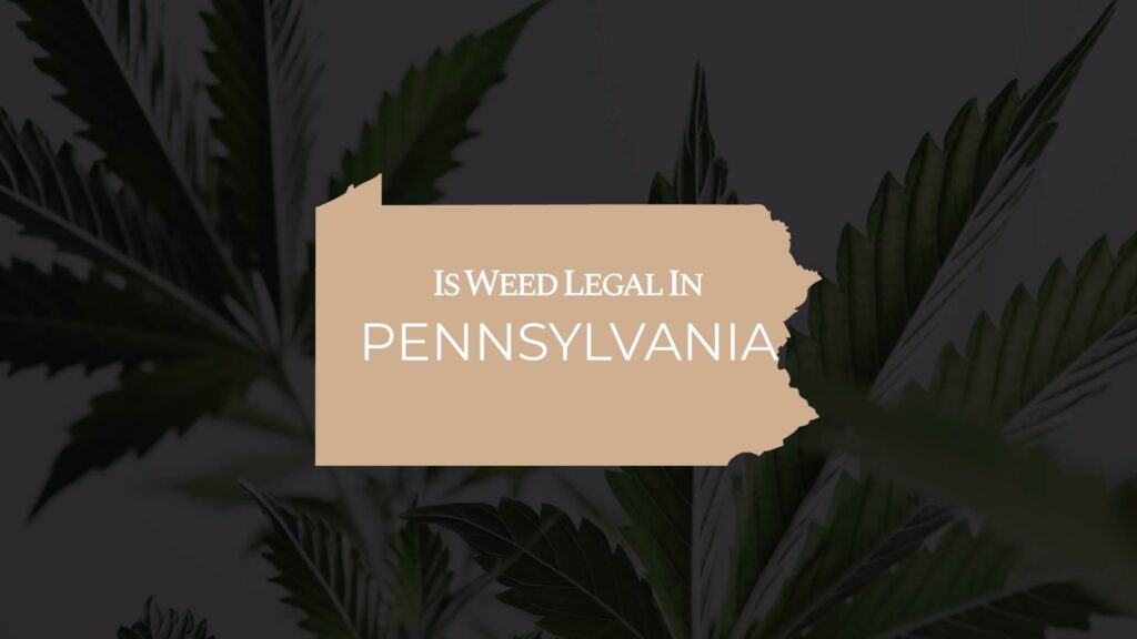 is weed legal in pennsylvania