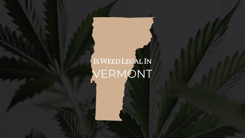 is weed legal in vermont
